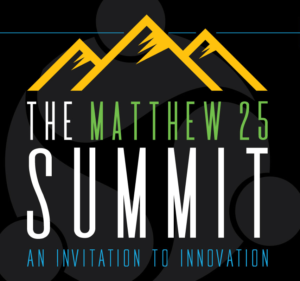 Matthew 25 Summit